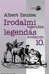 Irodalmi legendák, legendás irodalom 10.
