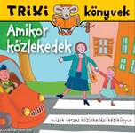 Amikor közlekedek...