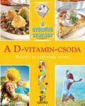 A D-vitamin-csoda /A gyógyító szakács