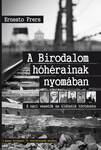 A Birodalom hóhérainak nyomában - A náci vezetők és üldözőik története