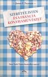 Szeretet, Isten és a francia konyhaművészet