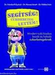 Segítség! Cukorbeteg lettem! Mindent tudó kisokos kezdő és haladó cukorbetegeknek