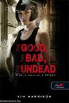 The Good, The Bad, And the Undead -  A jó, a rossz és az élőhalott (Hollows 2. Puha borítós)