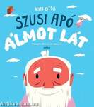 Szusi apó álmot lát