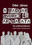 A magyar szürke 48 árnyalata - Kis politikushatározó