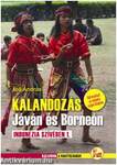 Kalandozás Jáván és Borneón