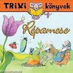TRIXI KÖNYVEK - RÉPAMESE