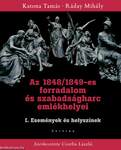 Az 1848/49-es forradalom és szabadságharc emlékhelyei - I. Események és helyszínek