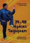 24 és 48 lépéses Taijiquan - Gyakorlati útmutató és harci alkalmazások