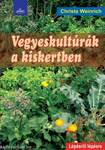 Vegyeskultúrák a kiskertben