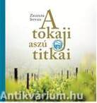 A tokaji aszú titkai
