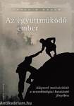 Az együttműködő ember - Alapvető motivációink a neurobiológiai kutatások fényében
