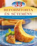 33 reformtorta és sütemény - Lépésről lépésre