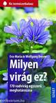 Milyen virág ez? 170 vadvirág egyszerű meghatározása