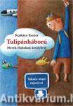 Tulipánháború - Mesék Habakuk királyfiról