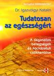 Tudatosan az egészségért