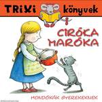 Ciróka-maróka /Mondókák gyerekeknek