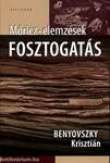 FOSZTOGATÁS - MÓRICZ-ELEMZÉSEK