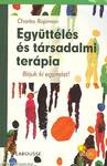 Együttélés és társadalmi terápia - Bírjuk ki egymást!