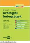 UROLÓGIAI BETEGSÉGEK - KÉRDEZZ!-FELELEK!