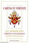 Caritas in Veritate - XVI.Benedek Pápa szeretet az igazságban kezdetű encik