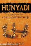 Hunyadi - A Csillagösvény hídja - 3.könyv