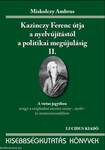 Kazinczy Ferenc útja a nyelvújítástól a politikai megúj. II.