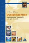 Dyslipidaemiák - Gyakorlatorientált diagnosztikai és terápiás útmutató