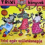 Trixi könyvek - Trixi egér születésnapja