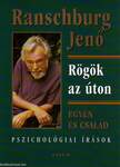 Rögök az úton - Egyén és család - Pszichológiai irások