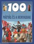 Mátyás és a Hunyadiak - 100 állomás - 100 kaland