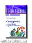 Oszteoporózis - A csontritkulás megelőzése és kezelése
