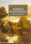 KÖZÉPSŐ PLATONIZMUS - SZÖVEGGYŰJTEMÉNY