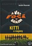 A vad focibanda - Kitti, a vagány