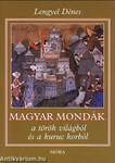 Magyar mondák a Török világból és a kuruc korból