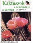 Kaktuszok a lakásban és a kertben