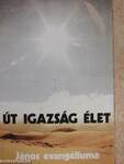 Út, Igazság, Élet