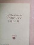 Centenáriumi évkönyv 1891-1991