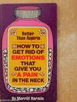 How To Get Rid Of Emotions That Give You A Pain In The Neck