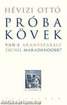 Próbakövek - Van-e aranyszabály ércnél maradandóbb?