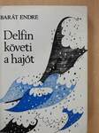 Delfin követi a hajót (dedikált példány)