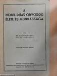 A Nobel-dijas orvosok élete és munkássága