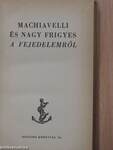 Machiavelli és Nagy Frigyes A fejedelemről