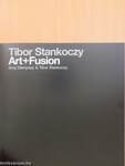 Tibor Stankoczy: Art+Fusion