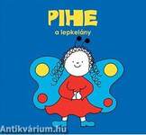Pihe, a lepkelány