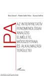Az interpretatív fenomenológiai analízis elmélete, módszertana és alkalmazási területei