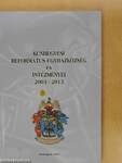 Kunhegyesi Református Egyházközség és Intézményei 2003-2013