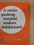 A szovjet gazdaságirányítási rendszer átalakításáról