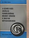 A személyiség erkölcsi formálásának néhány kérdése a Magyar Néphadseregben