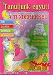 TANULJUNK EGYÜTT A TÜNDÉREKKEL - JÁTÉKOS, MULATSÁGOS FOGLALKOZTATÓ -